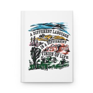 Hardcover Journal: A Different Language is a Different Vision of Life