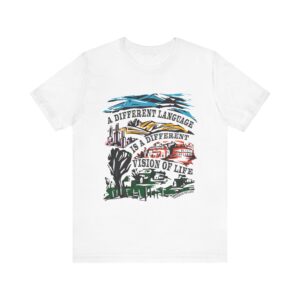 A Different Language is a Different Version of Life: Comfy, Jersey Short Sleeve Tee